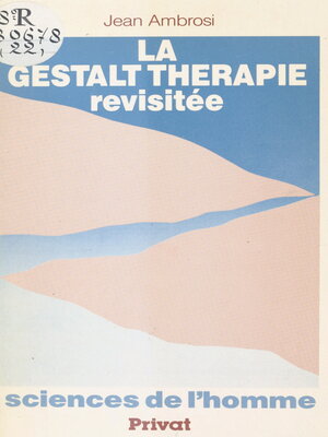 cover image of La Gestalt thérapie revisitée